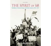 Gerd-Rainer Horn The Spirit of '68 (Tascabile)