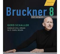 Gerd Schaller - Anton Bruckner: Symphony No. 8 (for organ)