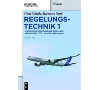Gerd Schulz Klemens Graf Regelungstechnik 1 (Tascabile) de Gruyter Studium