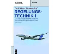 Gerd Schulz Klemens Graf Regelungstechnik 1 (Tascabile) de Gruyter Studium