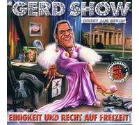 Gerd Show,die - Einigkeit und Recht auf Freize