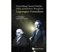 Gerd Wagner Mat DEMYSTIFYING CLASSICAL PARTICLES, FIELDS, AND (Copertina rigida)