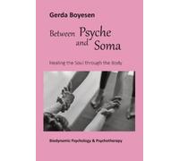 Gerda Boyesen Between Psyche and Soma (Tascabile)