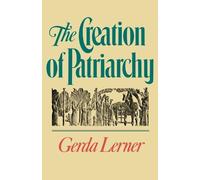 Gerda Lerner The Creation of Patriarchy (Tascabile)