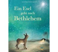 Gerda Marie Schei Ein Esel geht nach Bethlehem: Eine Weihnac (Copertina rigida)