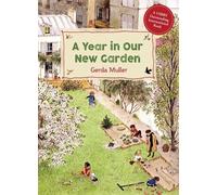 Gerda Muller A Year in Our New Garden (Copertina rigida)