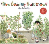 Gerda Muller How Does My Fruit Grow? (Copertina rigida)
