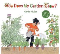Gerda Muller How Does My Garden Grow? (Copertina rigida)