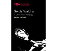 Gerda Walther: A Life in Phenomenology