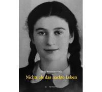 Gerda Weissmann Nichts als das nackte Leben (Studien und Dokumente z (Tascabile)