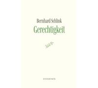 Bernhard Schlink Gerechtigkeit: Ein Essay (Tascabile)
