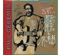 Geremia, Paul - Love Murder & Mosquitos