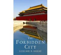 Geremie Barme The Forbidden City (Tascabile)