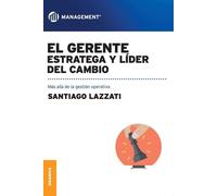 Gerente: Más allá de la gestión operativa - Lazzati Santiago