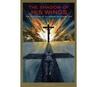 Gereon Goldmann The Shadow of His Wings (Tascabile)