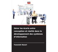 Gérer les écarts entre conception et réalité dans le développement des systèmes d'information