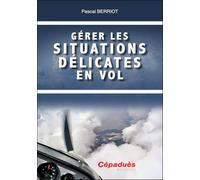 Gérer les situations délicates en vol - 2ème version