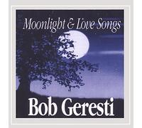Geresti, Bob - Moonlight & Lovesongs