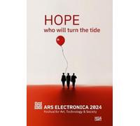 Gerfried Stocke Ars Electronica 2024 Festival for Art, Technology, a (Tascabile)