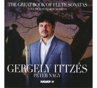 Gergely Ittzés The Great Book of Flute Sonatas: Romantic Sonatas - Volume 2 (CD)