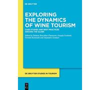 Gergely Szolnoki Exploring the Dynamics of Wine Tourism (Copertina rigida)