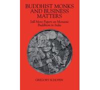 Gergory Schopen Buddhist Monks and Business Matters (Tascabile)