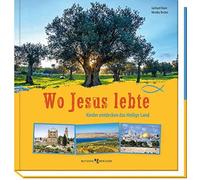 Gerhard Dane Monika Bec Wo Jesus lebte - Kinder entdecken da (Copertina rigida)