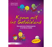 Gerhard Friedrich Viol Komm mit ins Gefühleland: Eine Entdeckungsre (Tascabile)