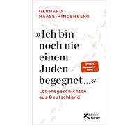 Gerhard Haase-H "Ich bin noch nie einem Juden begegnet ...": (Copertina rigida)