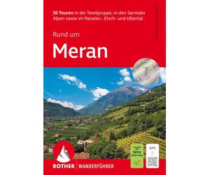 Gerhard Hirtlre Rund um Meran: 56 Touren in der Texelgruppe, in den (Tascabile)