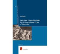 Gerhard Kemp Individual Criminal Liability for the International Cri (Tascabile)
