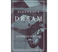 Gerhard Kopf Leslie Wilson Piranesi's Dream (Copertina rigida)