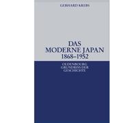 Gerhard Krebs Das moderne Japan 1868-1952 (Tascabile)