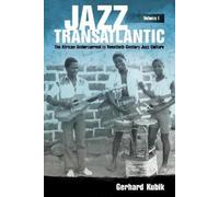 Gerhard Kubik Jazz Transatlantic, Volume I (Tascabile)