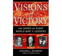 Gerhard L. Weinberg Visions of Victory (Tascabile)