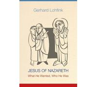 Gerhard Lohfink Jesus of Nazareth (Tascabile)