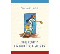 Gerhard Lohfink The Forty Parables of Jesus (Copertina rigida)