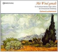 Gerhard Luchter Mit Wind gemalt: Ein PortrAt der Walcker-Orgel (1903) der C (CD)