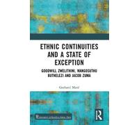 Gerhard Maré Ethnic Continuities and a State of Exception (Tascabile)