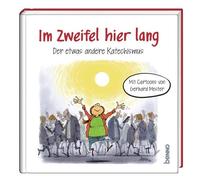Gerhard Mester Im Zweifel hier lang: Der etwas andere Katechi (Copertina rigida)