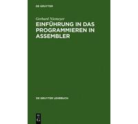 Gerhard Niemeyer Einführung in das Programmieren in ASSEMBLER (Copertina rigida)