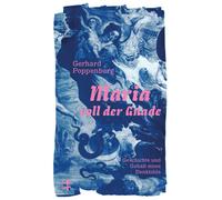 Gerhard Poppenb Maria voll der Gnade: Geschichte und Gehalt eines De (Tascabile)