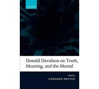 Gerhard Preyer Donald Davidson on Truth, Meaning, and the Men (Copertina rigida)