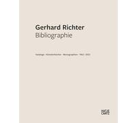 Gerhard Richter. Bibliographie (German edition): Kataloge À K³nstlerb³cher À Monographien À 1962 û 2020
