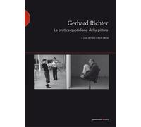 Gerhard Richter. La pratica quotidiana della pittura - 2005 - Pos