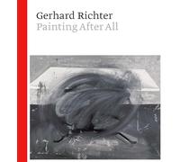 Gerhard Richter: Painting After All