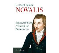 Gerhard Schulz Novalis: Leben und Werk Friedrich von Hardenbergs (Tascabile)