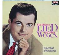 Gerhard Wendland - Ein kleines Lied auf allen Wegen / Vinyl record [Vinyl-LP]