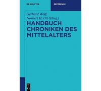 Gerhard Wolf Handbuch Chroniken des Mittelalters (Tascabile)