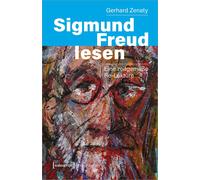 Gerhard Zenaty Sigmund Freud lesen: Eine zeitgemäße Re-Lektüre (Psyc (Tascabile)